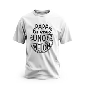 Papá tu eres uno en un melón